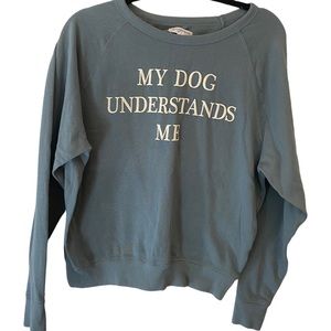 Grayson Threads My Dog Understands Me Sweatshirt Oversized XS